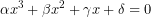 \[\alpha x^{3}+\beta x^{2}+\gamma x+\delta =0 \]