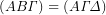 (AB{\it\Gamma})=(A{\it\Gamma\Delta})