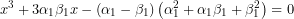 \[ x^{3}+3\alpha _{1}\beta _{1}x-\left( \alpha _{1}-\beta _{1}\right) \left( \alpha _{1}^{2}+\alpha _{1}\beta _{1}+\beta _{1}^{2}\right) =0 \]