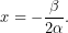 \[ x = -\frac{\beta}{2\alpha}.\]