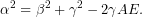 \[\alpha^2=\beta^2+\gamma^2-2\gamma AE.\]