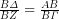 \frac{B{\it\Delta}}{BZ}=\frac{AB}{B{\it\Gamma}}