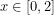 x\in[0,2]