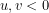u,v<0