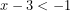 x-3<-1