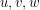 u,v,w