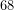 68