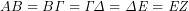 AB=B\it\Gamma=\it\Gamma\Delta=\Delta E=EZ