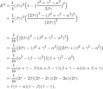 \begin{align*}E^2&=\frac{1}{4}(\beta\gamma)^2\Big(1-\big(\dfrac{\beta^2+\gamma^2-\alpha^2}{2\beta\gamma}\big)^2\Big)\\ &=\frac{1}{4}(\beta\gamma)^2\Big(\dfrac{\big(2\beta\gamma\big)^2-(\beta^2+\gamma^2-\alpha^2)^2}{\big(2\beta\gamma\big)^2}\Big)\\ \\ &=\frac{1}{16}\Big(\big(2\beta\gamma\big)^2-(\beta^2+\gamma^2-\alpha^2)^2\Big) \\ &=\frac{1}{16}\big(2\beta\gamma-(\beta^2+\gamma^2-\alpha^2)\big)  \big(2\beta\gamma+(\beta^2+\gamma^2-\alpha^2)\big) \\ &=\frac{1}{16}\big(\alpha^2-(\beta-\gamma)^2\big)\big((\beta+\gamma)^2-\alpha^2\big) \\ &=\frac{1}{16}(\alpha+\gamma-\beta)(\alpha+\beta-\gamma)(\beta+\gamma-\alpha)(\alpha+\beta+\gamma) \\ &=\frac{1}{16}(2\tau-2\beta)(2\tau-2\gamma)(2\tau-2\alpha)(2\tau) \\ &=\tau(\tau-\alpha)(\tau-\beta)(\tau-\gamma), \end{align*}