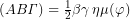 (AB{\it\Gamma})=\frac{1}{2}\beta\gamma\,\eta\mu(\varphi)