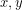 x,y