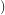 )